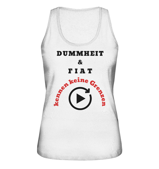 DUMMHEIT & FIAT kennen keine Grenzen (ROT) # PLAYBUTTON UNENDLICH # (Ladies Collection 21% Rabatt bis zum Halving 2024)  - Ladies Organic Tank-Top