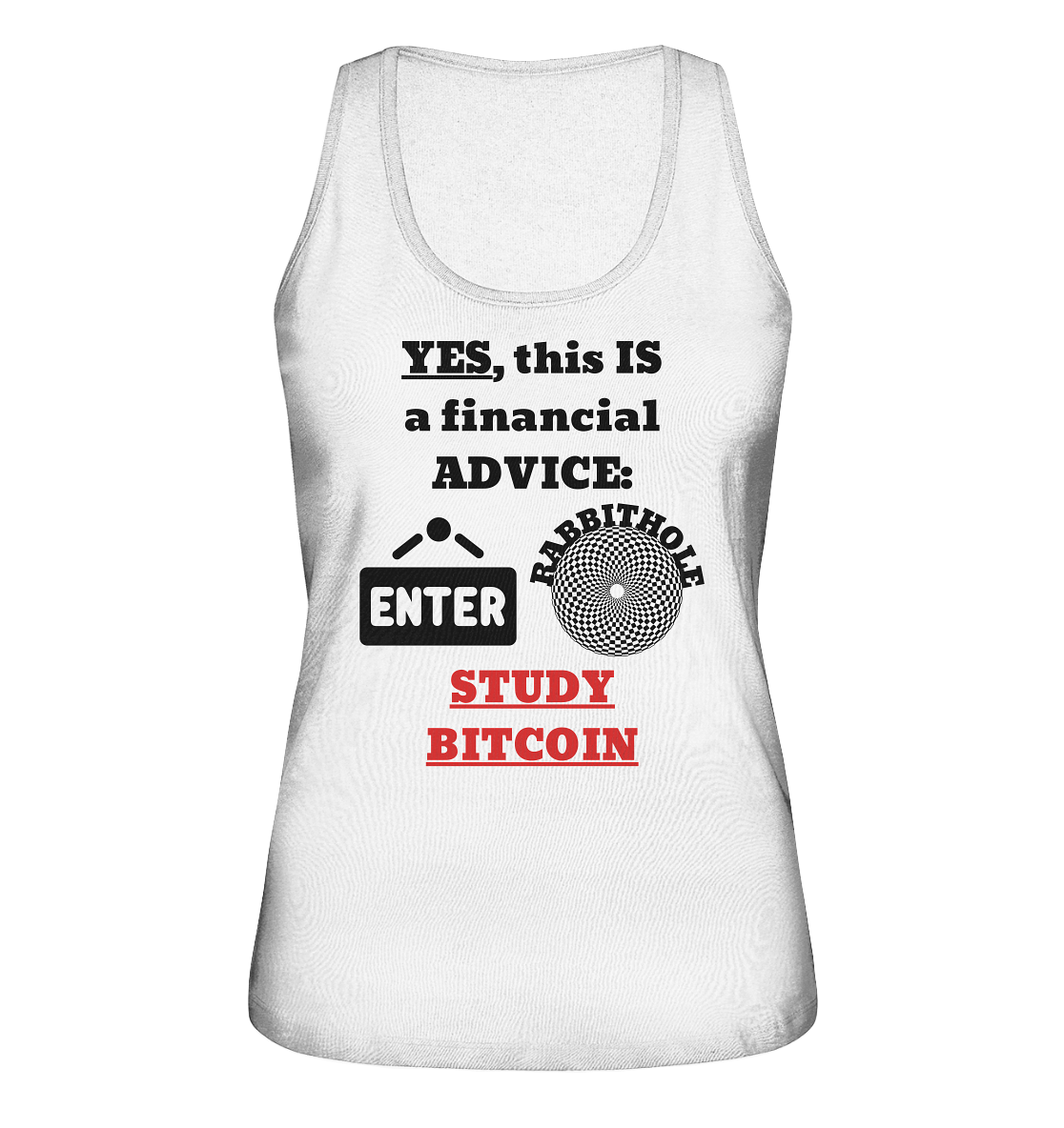 YES, this IS a financial ADVICE: ENTER - RABBITHOLE (Grafiken) - STUDY BITCOIN (Ladies Collection 21% Rabatt bis zum Halving 2024) - Ladies Organic Tank-Top