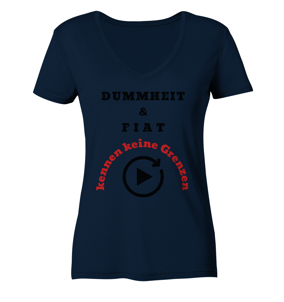 DUMMHEIT & FIAT kennen keine Grenzen (ROT) # PLAYBUTTON UNENDLICH # (Ladies Collection 21% Rabatt bis zum Halving 2024)  - Ladies Organic V-Neck Shirt