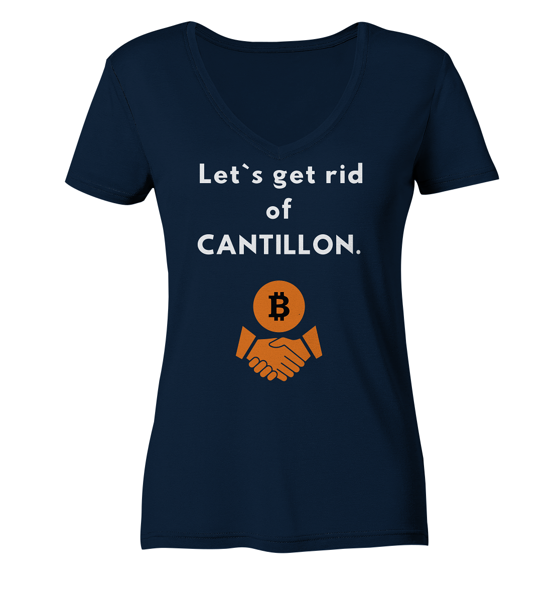 Let`s get rid of CANTILLON. (Ladies Collection 21% Rabatt bis zum Halving 2024)  - Ladies Organic V-Neck Shirt