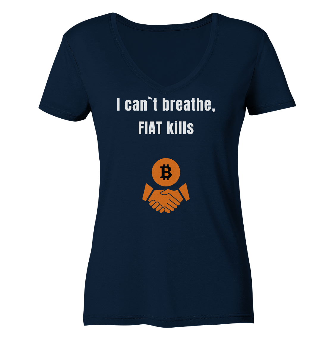 I can`t breathe, FIAT kills (Ladies Collection 21% Rabatt bis zum Halving 2024)  - Ladies Organic V-Neck Shirt