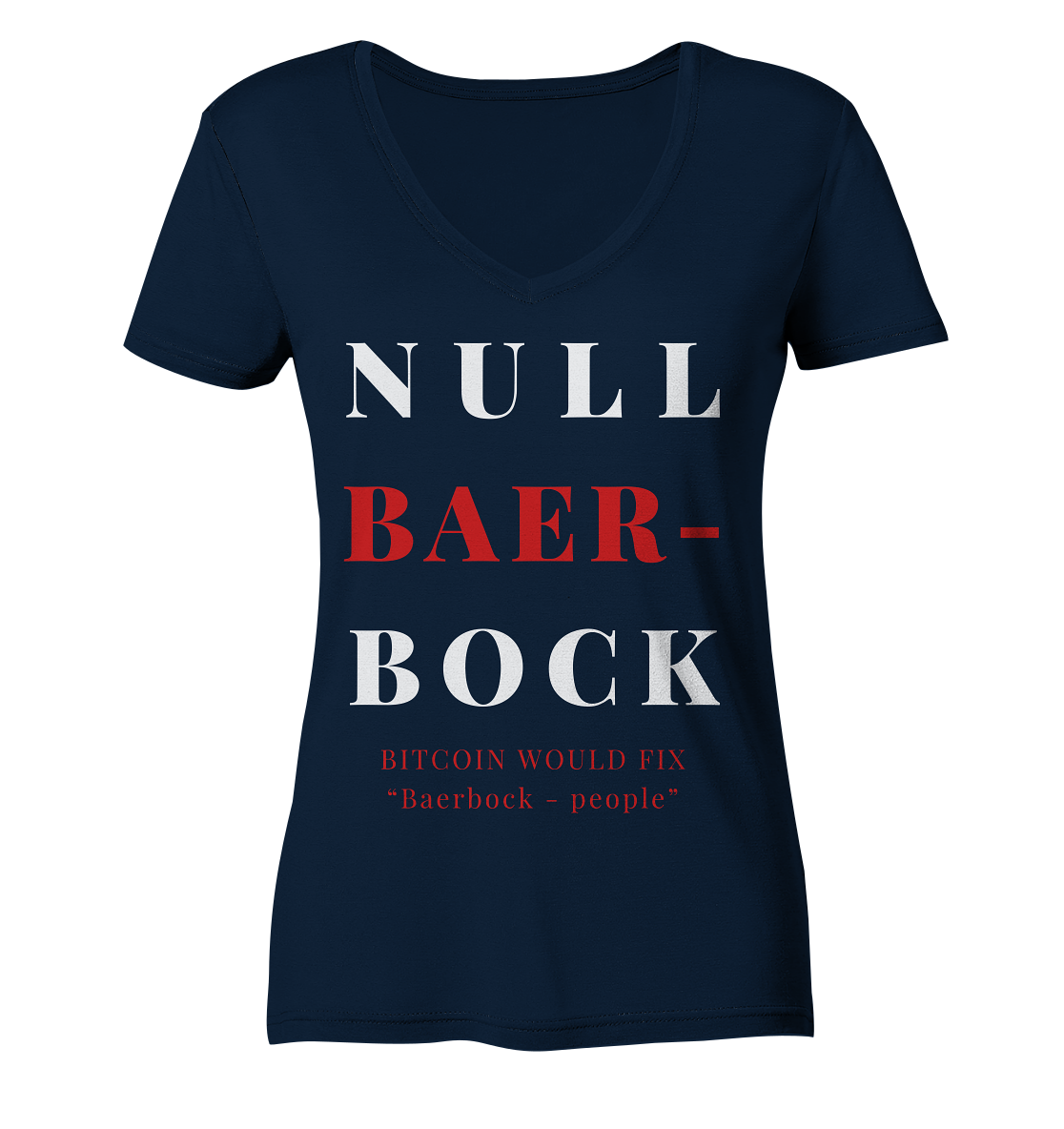 BAERBOCK ? BITCOIN WOULD FIX "Baerbock people" STUDY BITCOIN - (Ladies Collection 21% Rabatt bis zum Halving 2024)  - Ladies Organic V-Neck Shirt