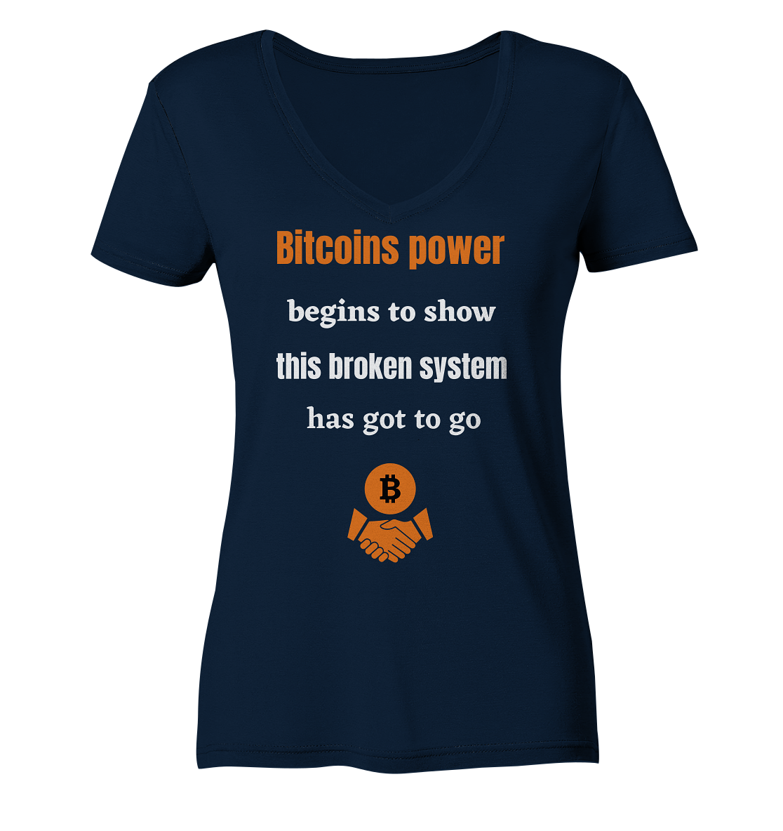 Bitcoins power begins to show, this broken system has got to go (Ladies 21% Rabatt bis zum Halving 2024) - Ladies Organic V-Neck Shirt