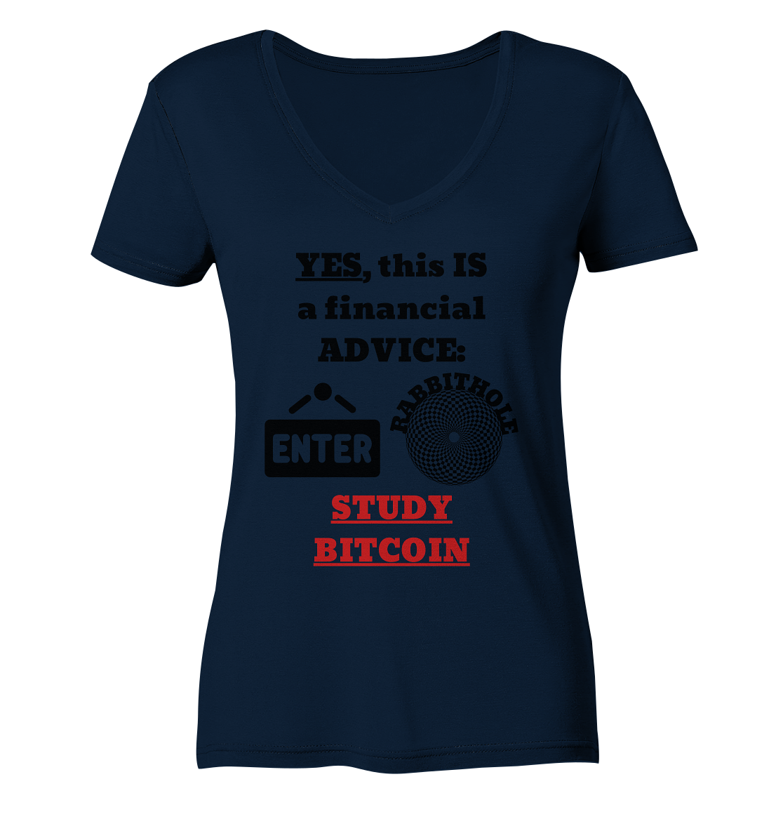 YES, this IS a financial ADVICE: ENTER - RABBITHOLE (Grafiken) - STUDY BITCOIN (Ladies Collection 21% Rabatt bis zum Halving 2024) - Ladies Organic V-Neck Shirt