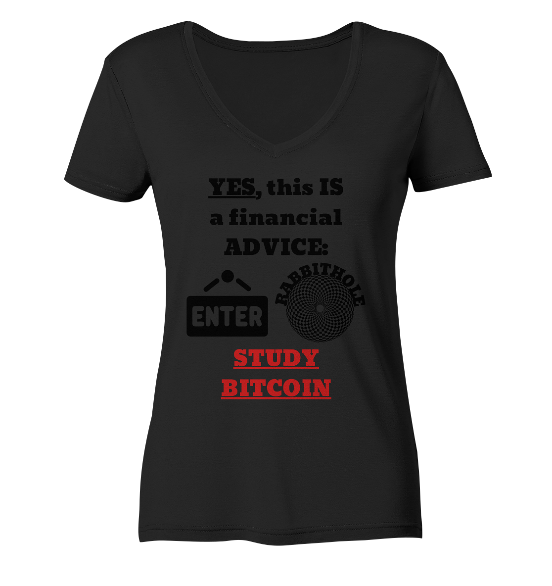 YES, this IS a financial ADVICE: ENTER - RABBITHOLE (Grafiken) - STUDY BITCOIN (Ladies Collection 21% Rabatt bis zum Halving 2024) - Ladies Organic V-Neck Shirt