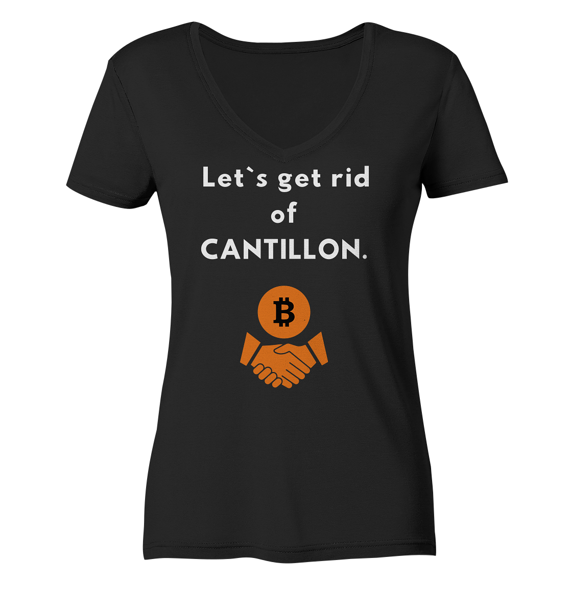 Let`s get rid of CANTILLON. (Ladies Collection 21% Rabatt bis zum Halving 2024)  - Ladies Organic V-Neck Shirt