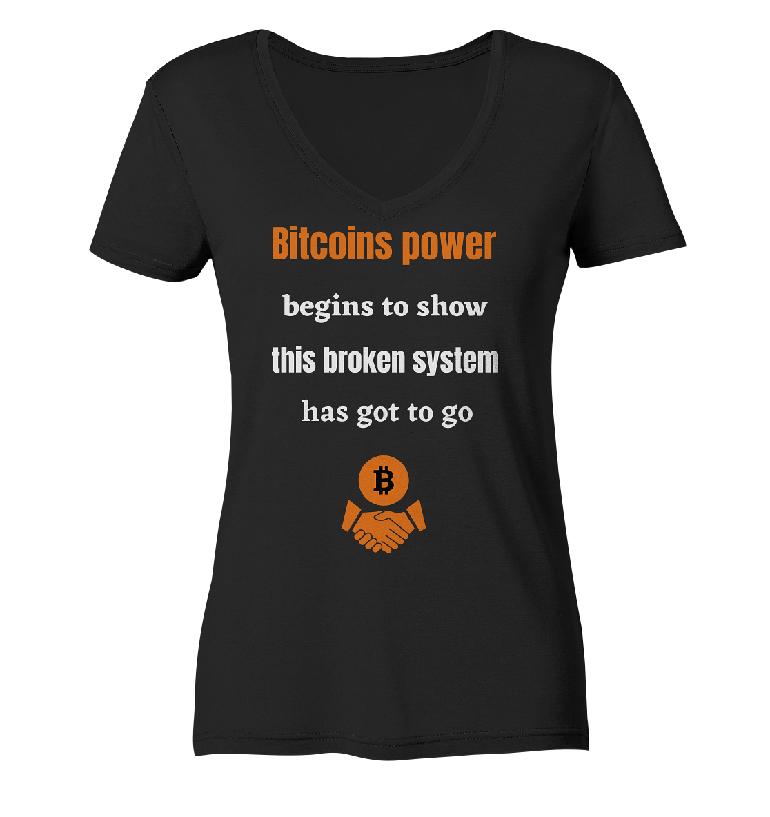 Bitcoins power begins to show, this broken system has got to go (Ladies 21% Rabatt bis zum Halving 2024) - Ladies Organic V-Neck Shirt