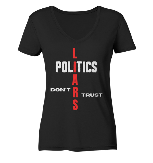 DON`T TRUST POLITICS, LIARS (Ladies Collection, Vers. 2)  - Ladies Organic V-Neck Shirt