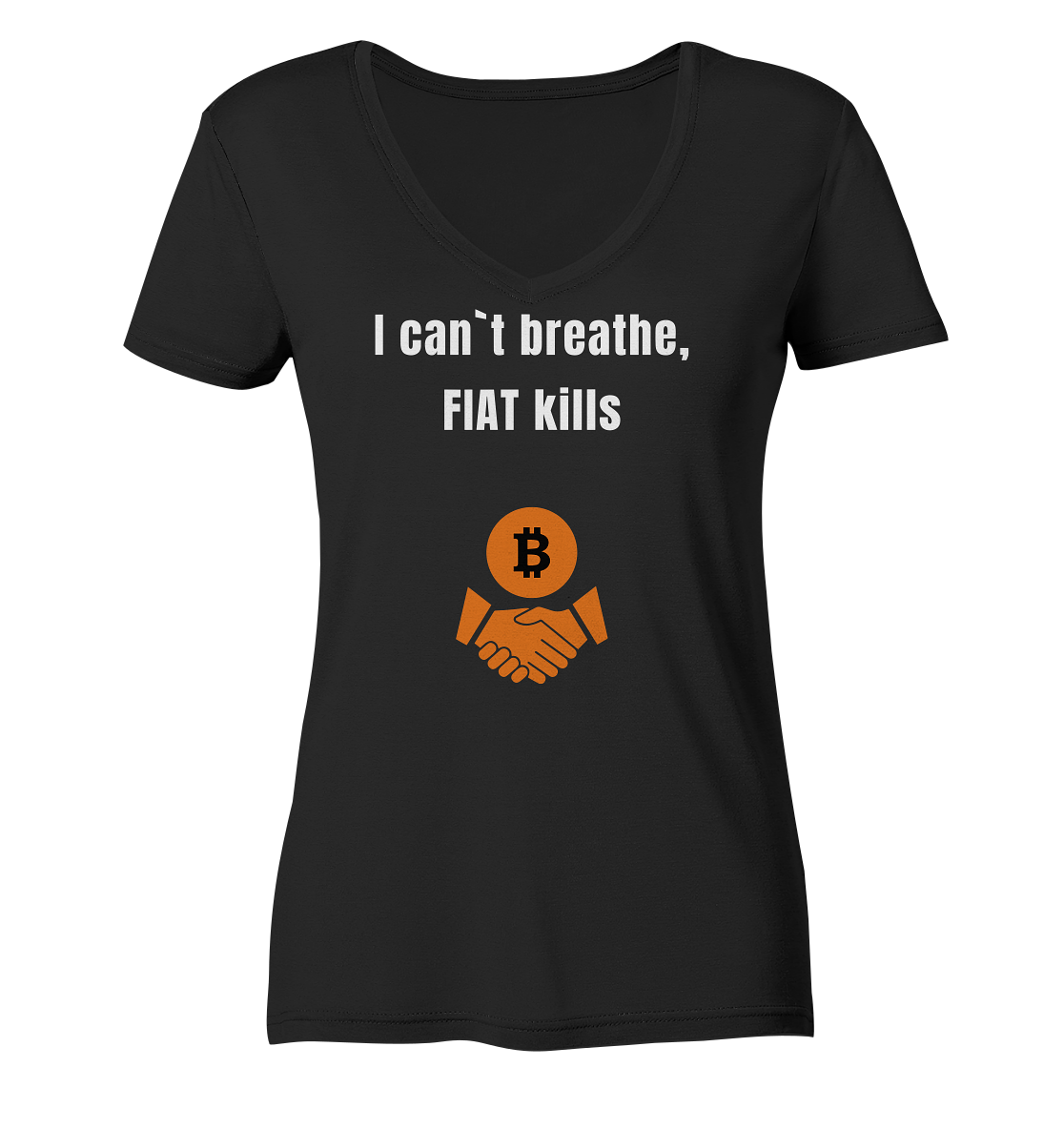 I can`t breathe, FIAT kills (Ladies Collection 21% Rabatt bis zum Halving 2024)  - Ladies Organic V-Neck Shirt