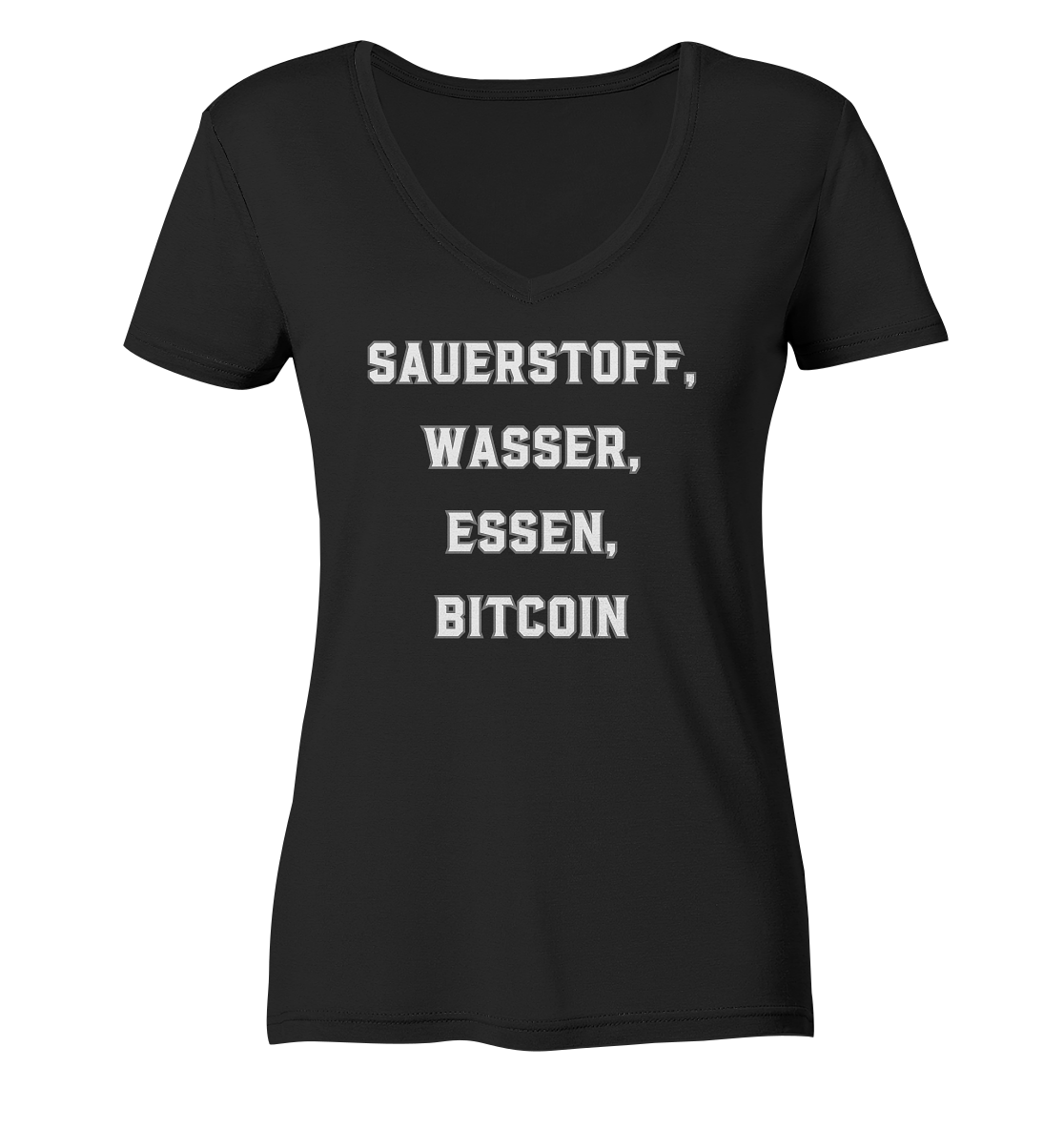 SAUERSTOFF, WASSER, ESSEN, BITCOIN- Ladies Collection   - Ladies Organic V-Neck Shirt