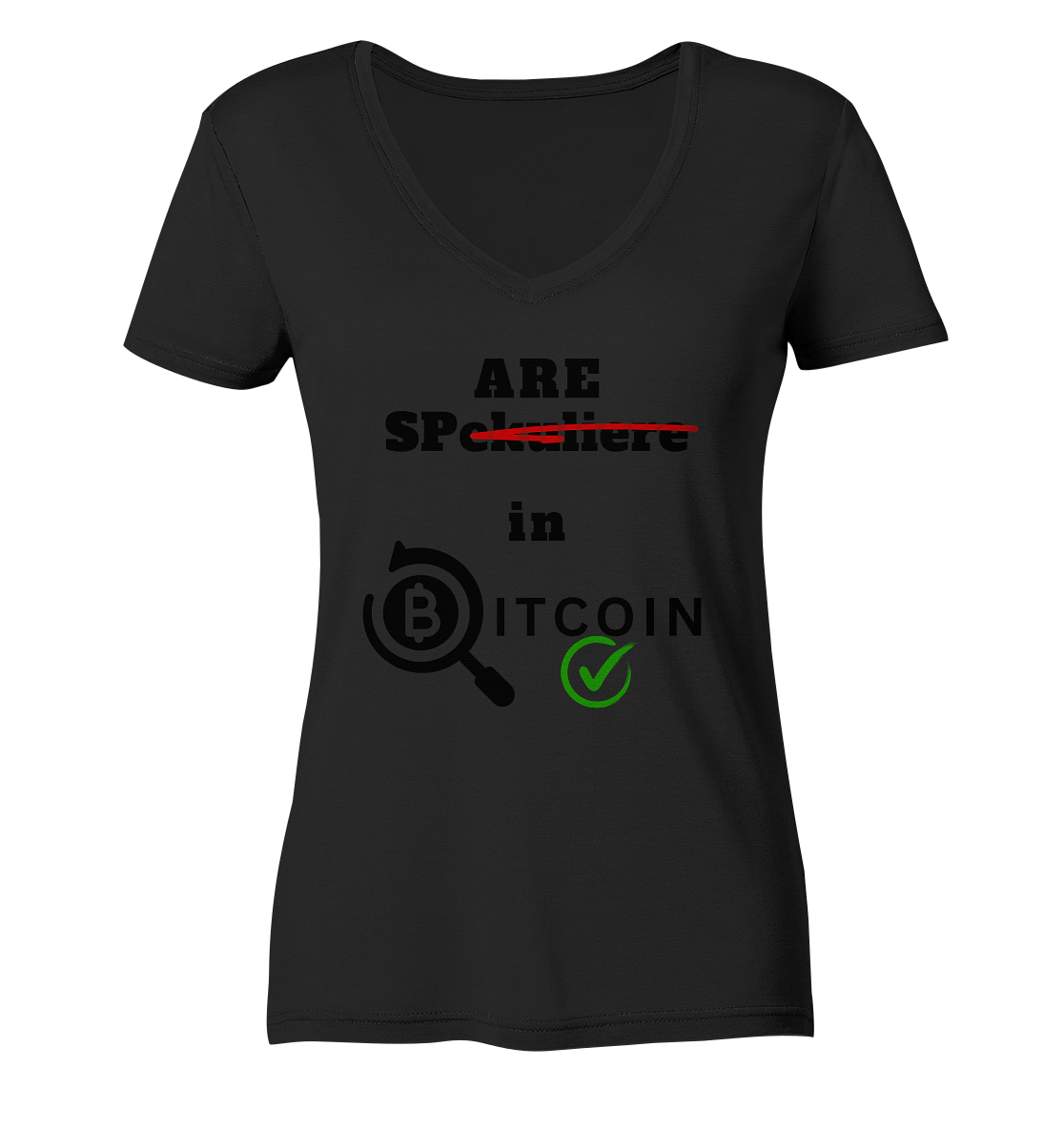 SPARE in BITCOIN -  (Version "nicht spekulieren", Lupe, grüner Haken) - LADIES COLLECTION 21% automat. Rabatt bis zum Halving 2024 - Ladies Organic V-Neck Shirt