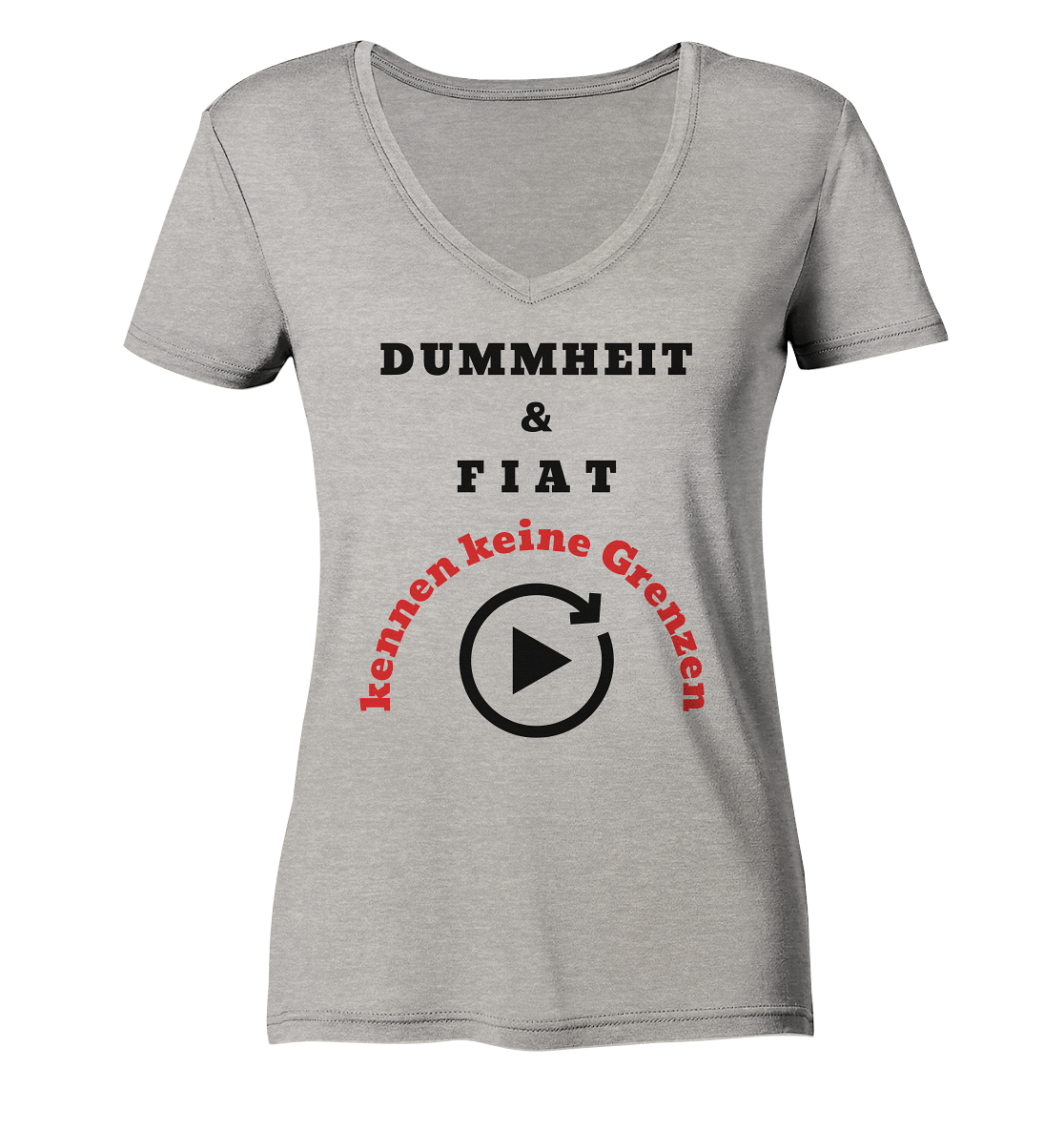 DUMMHEIT & FIAT kennen keine Grenzen (ROT) # PLAYBUTTON UNENDLICH # (Ladies Collection 21% Rabatt bis zum Halving 2024)  - Ladies Organic V-Neck Shirt