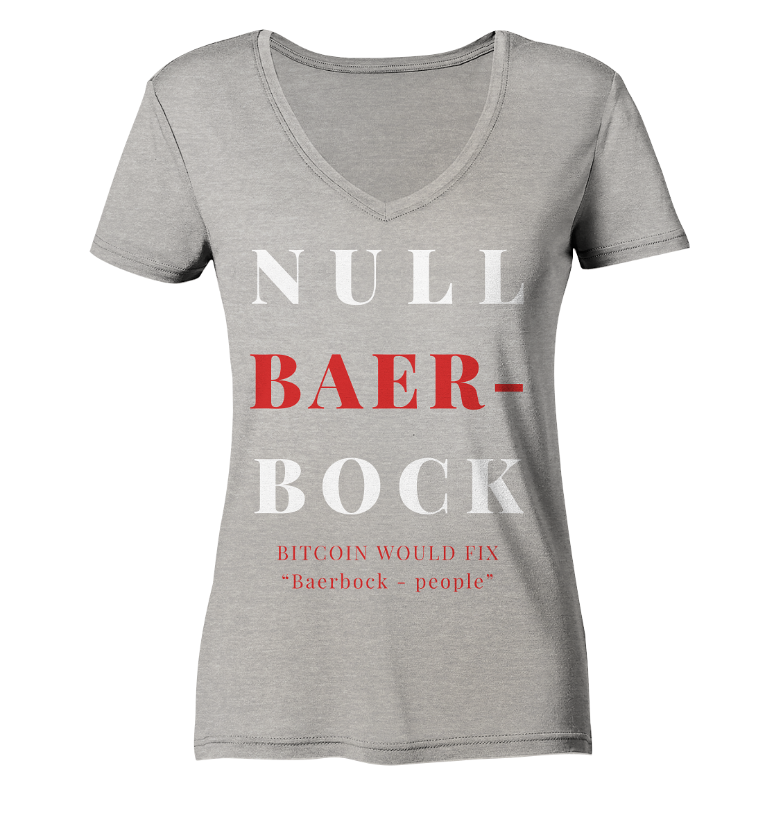 BAERBOCK ? BITCOIN WOULD FIX "Baerbock people" STUDY BITCOIN - (Ladies Collection 21% Rabatt bis zum Halving 2024)  - Ladies Organic V-Neck Shirt