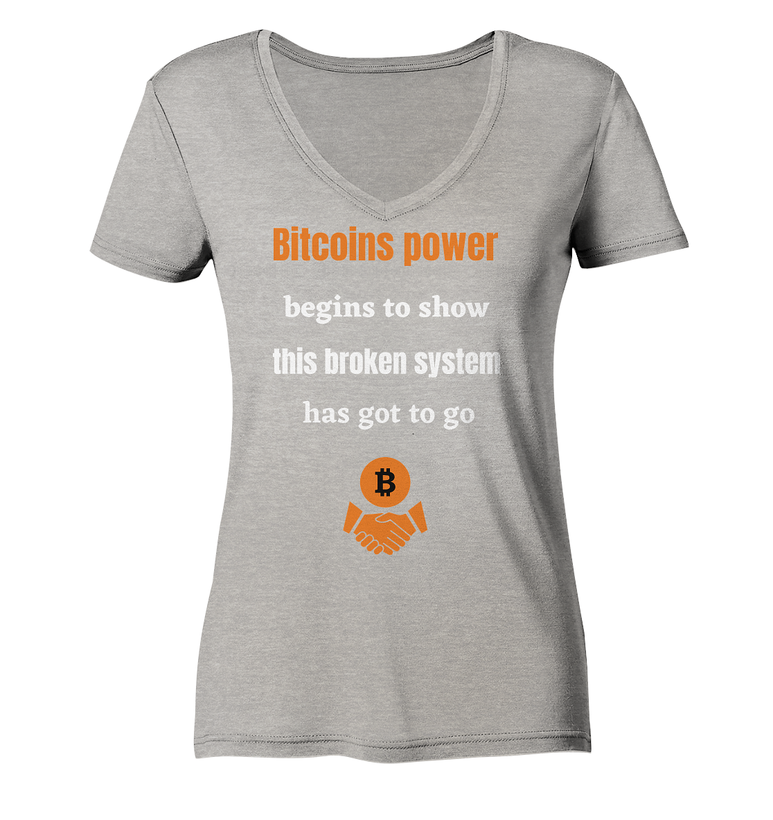 Bitcoins power begins to show, this broken system has got to go (Ladies 21% Rabatt bis zum Halving 2024) - Ladies Organic V-Neck Shirt