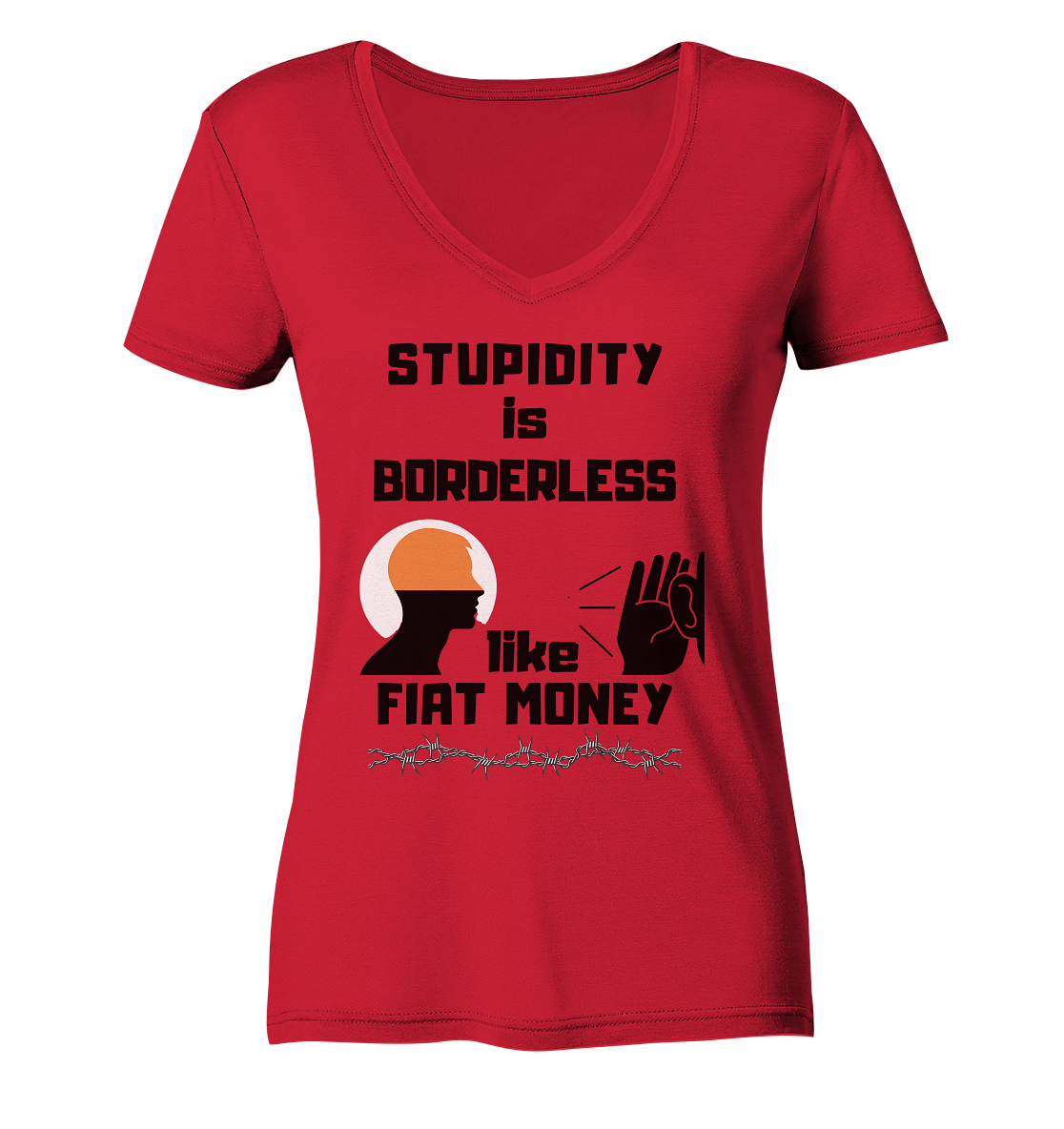 STUPIDITY is BORDERLESS like FIAT MONEY (Flüstern / Lauschen-Grafik) # Ladies Collection 21% Rabatt bis zum Halving 2024  - Ladies Organic V-Neck Shirt