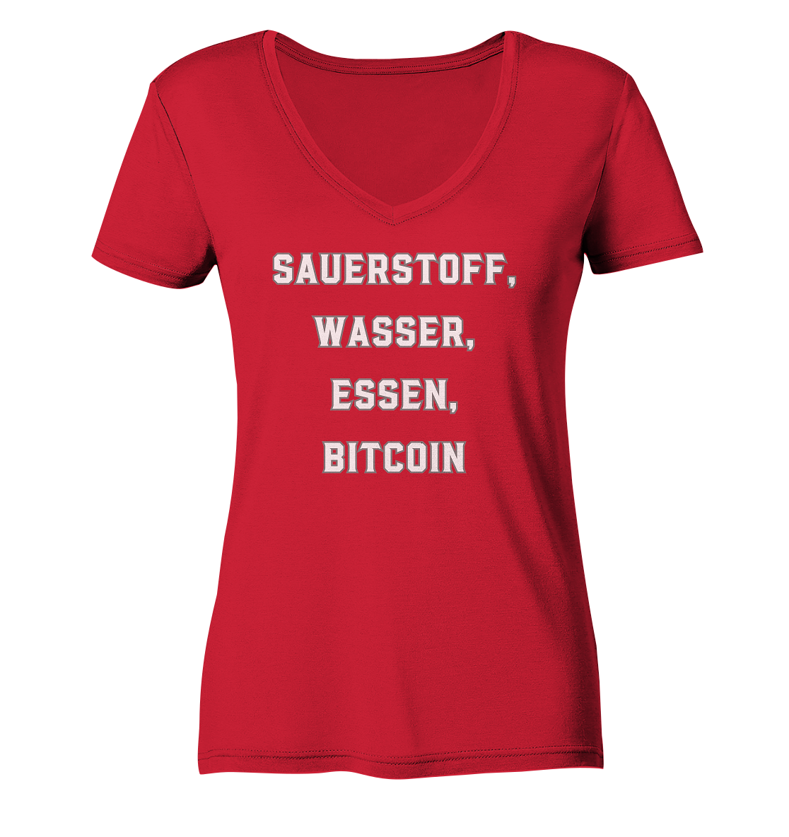 SAUERSTOFF, WASSER, ESSEN, BITCOIN- Ladies Collection   - Ladies Organic V-Neck Shirt