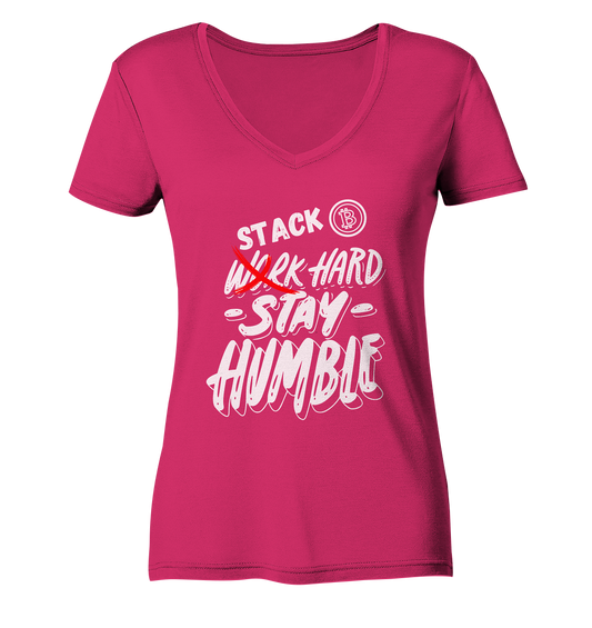 STACK HARD - STAY HUMBLE - LADIES COLLECTION 21% automat. Rabatt bis zum Halving 2024   - Ladies Organic V-Neck Shirt