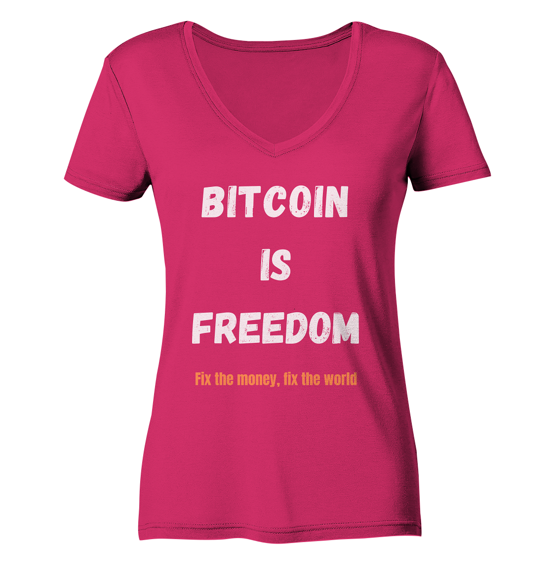 BITCOIN IS FREEDOM - Fix the money, fix the world - LADIES COLLECTION 21% automat. Rabatt bis zum Halving 2024  - Ladies Organic V-Neck Shirt