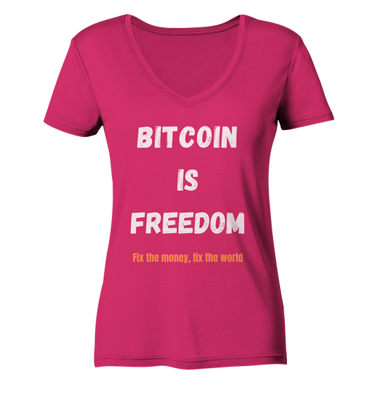 BITCOIN IS FREEDOM - Fix the money, fix the world - LADIES COLLECTION 21% automat. Rabatt bis zum Halving 2024  - Ladies Organic V-Neck Shirt