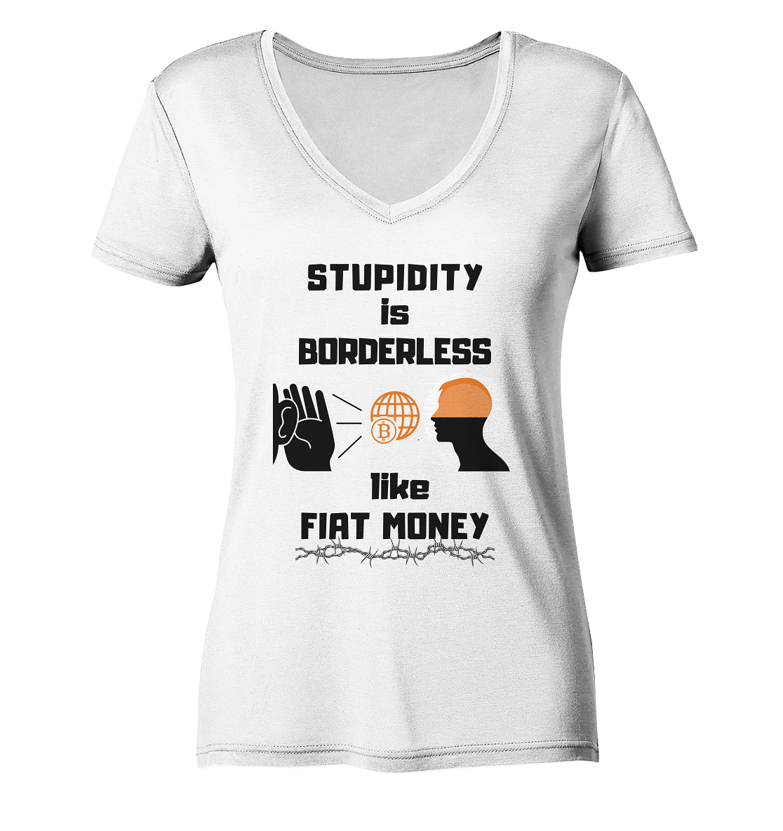 STUPIDITY is BORDERLESS like FIAT MONEY (BTC World, Version 3) LADIES COLLECTION 21% automat. Rabatt bis zum Halving 2024 - Ladies Organic V-Neck Shirt