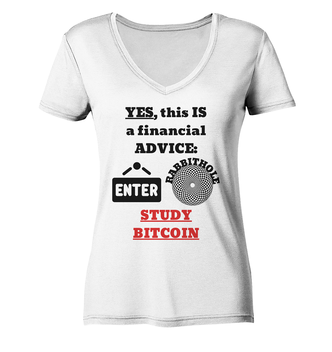 YES, this IS a financial ADVICE: ENTER - RABBITHOLE (Grafiken) - STUDY BITCOIN (Ladies Collection 21% Rabatt bis zum Halving 2024) - Ladies Organic V-Neck Shirt