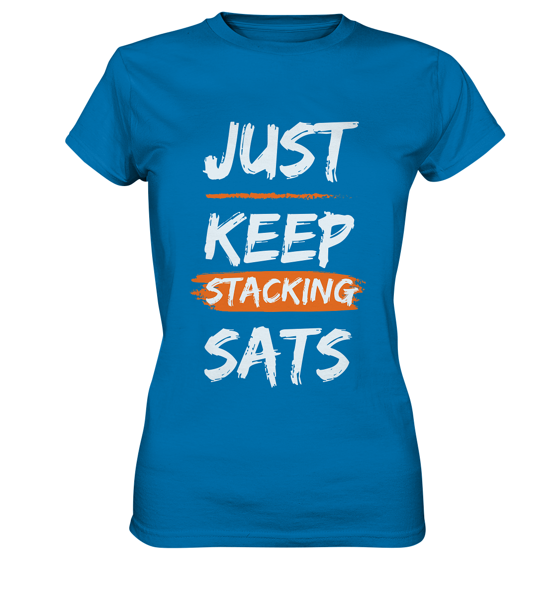 JUST KEEP STACKING SATS - LADIES COLLECTION 21% automat. Rabatt bis zum Halving 2024   - Ladies Premium Shirt