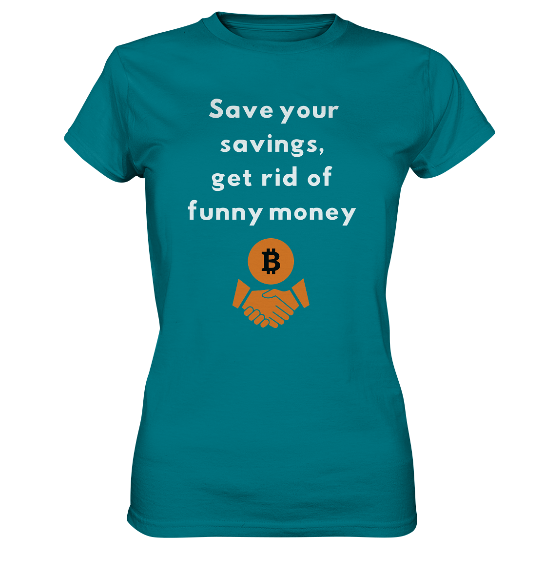 Save your savings, get rid of funny money (Ladies Collection 21% Rabatt bis zum Halving 2024) - Ladies Premium Shirt