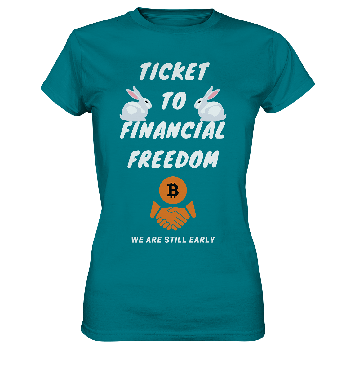 TICKET TO FINANCIAL FREEDOM - rabbit version (Ladies Collection 21% Rabatt bis zum Halving 2024) - Ladies Premium Shirt