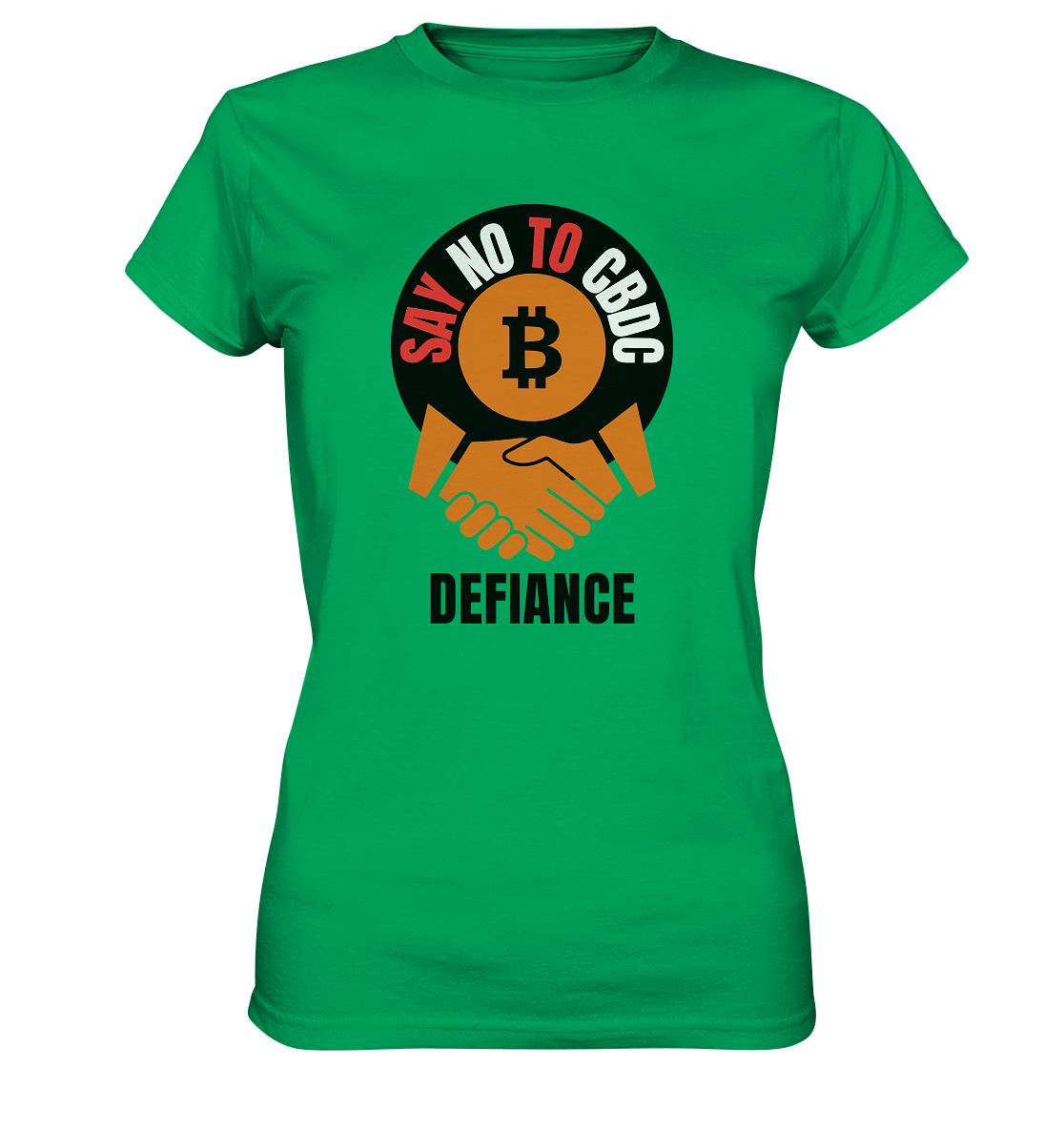 SAY NO TO CBDC - DEFIANCE (Ladies Collection 21% Rabatt bis zum Halving 2024) - Ladies Premium Shirt