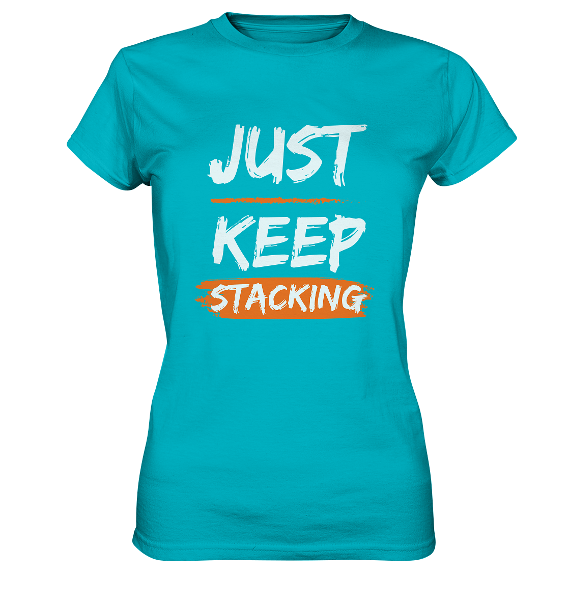 JUST KEEP STACKING - LADIES COLLECTION 21% automat. Rabatt bis zum Halving 2024   - Ladies Premium Shirt