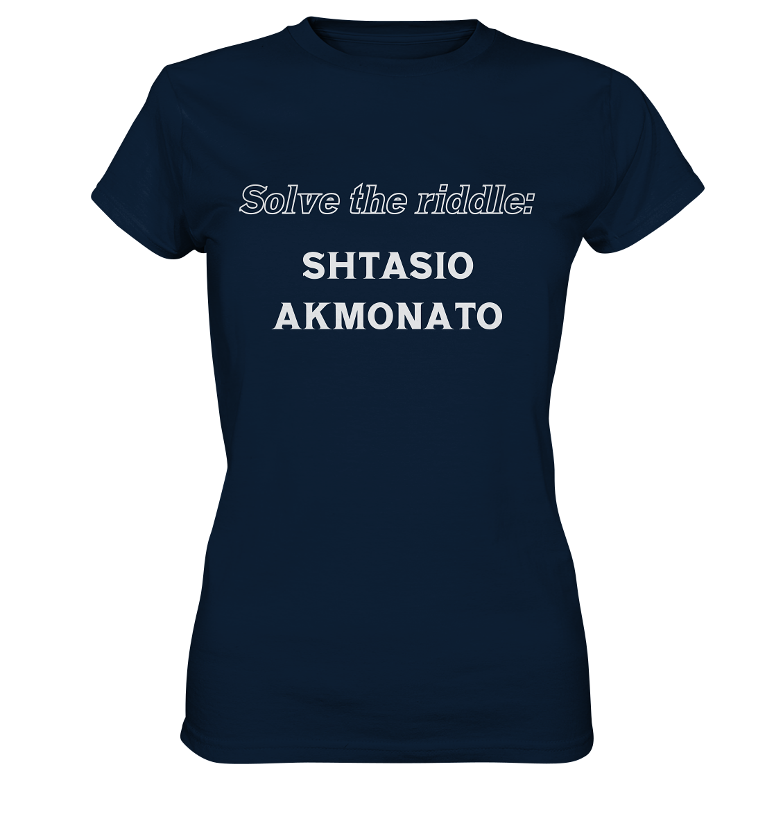 Solve the riddle - SHTASIO AKMONATO - Ladies Premium Shirt