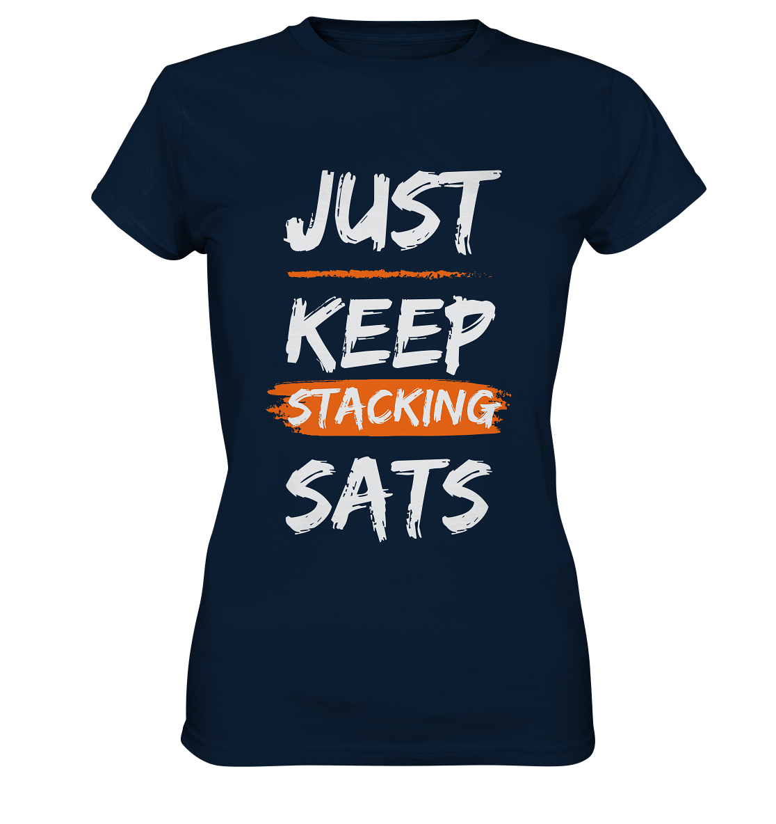 JUST KEEP STACKING SATS - LADIES COLLECTION 21% automat. Rabatt bis zum Halving 2024   - Ladies Premium Shirt