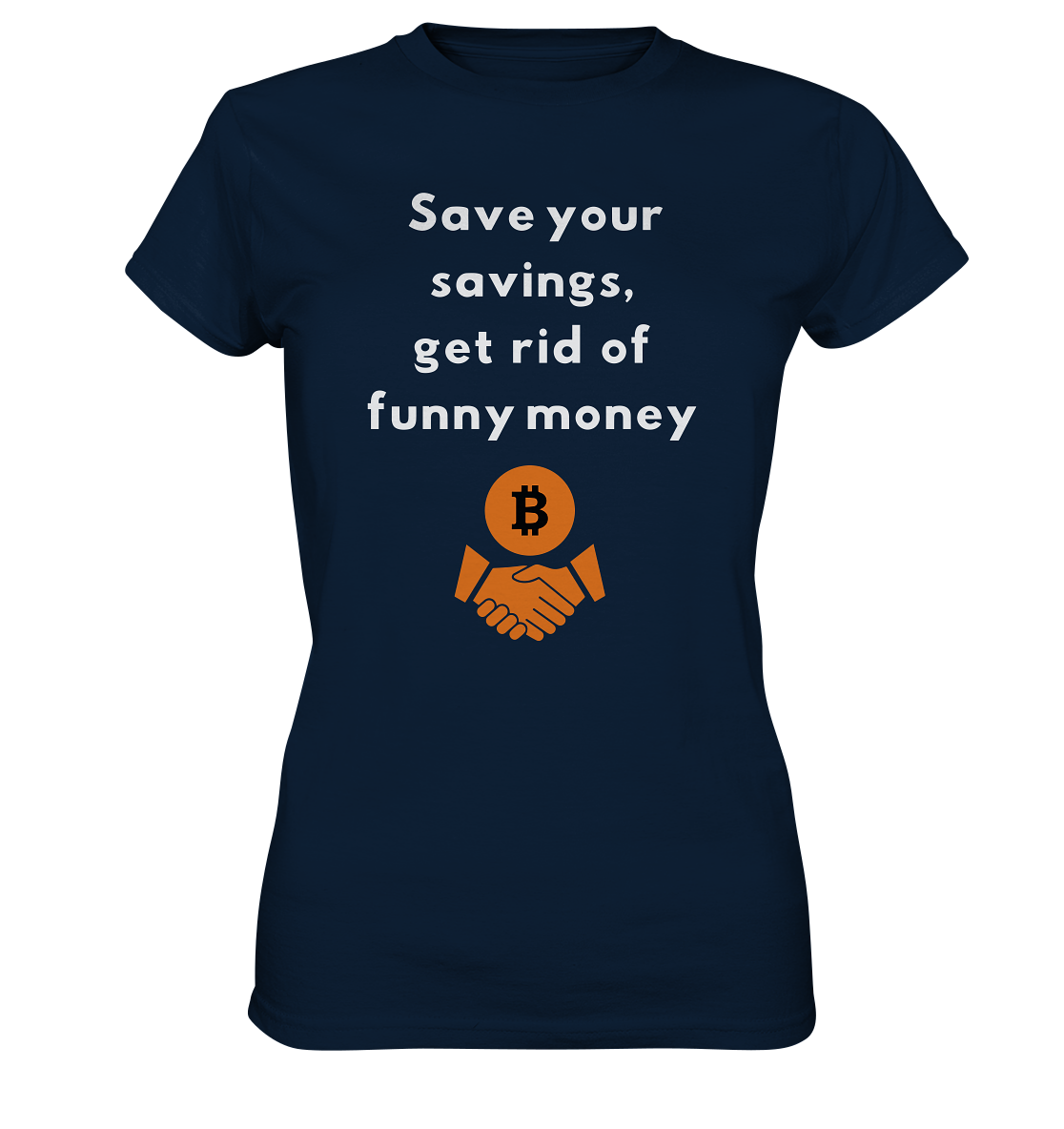 Save your savings, get rid of funny money (Ladies Collection 21% Rabatt bis zum Halving 2024) - Ladies Premium Shirt