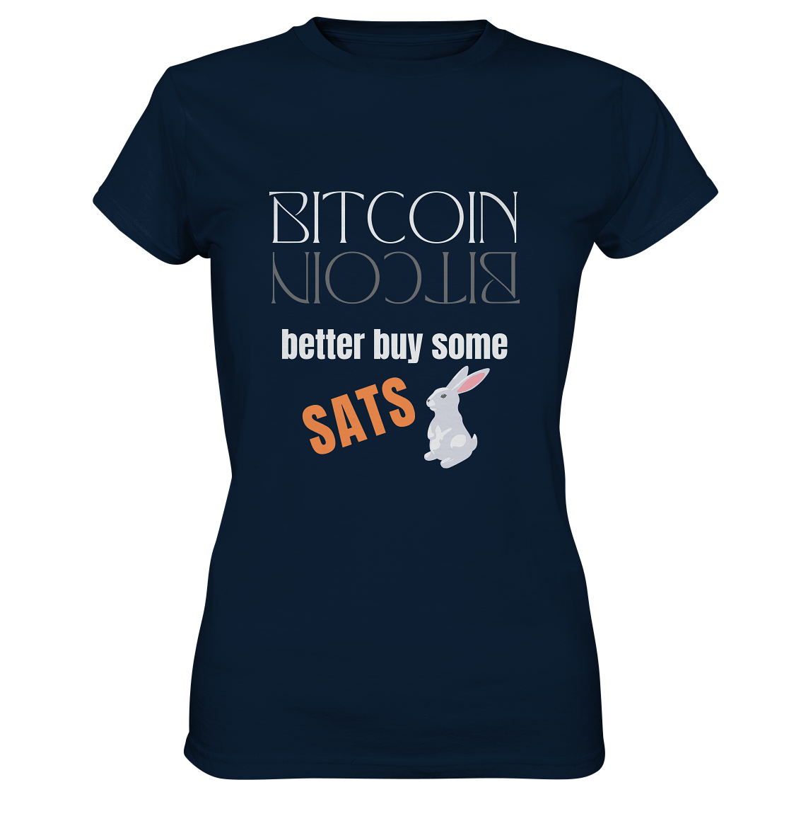 BITCOIN better buy some SATS (Spiegelschrift & Bunny) - LADIES COLLECTION 21% automat. Rabatt bis zum Halving 2024  - Ladies Premium Shirt