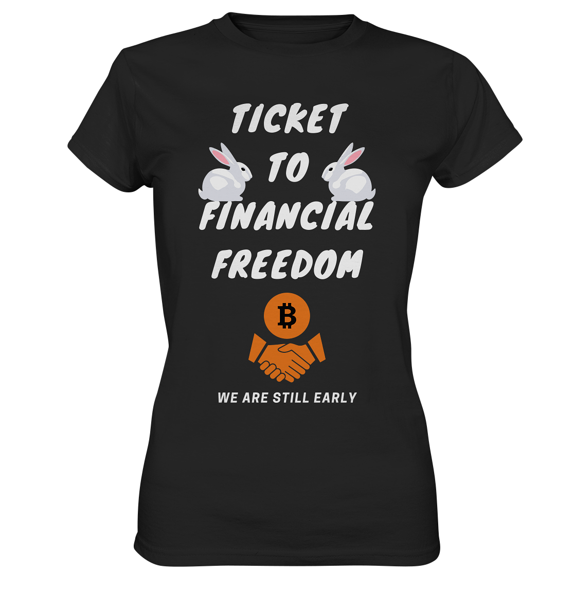 TICKET TO FINANCIAL FREEDOM - rabbit version (Ladies Collection 21% Rabatt bis zum Halving 2024) - Ladies Premium Shirt