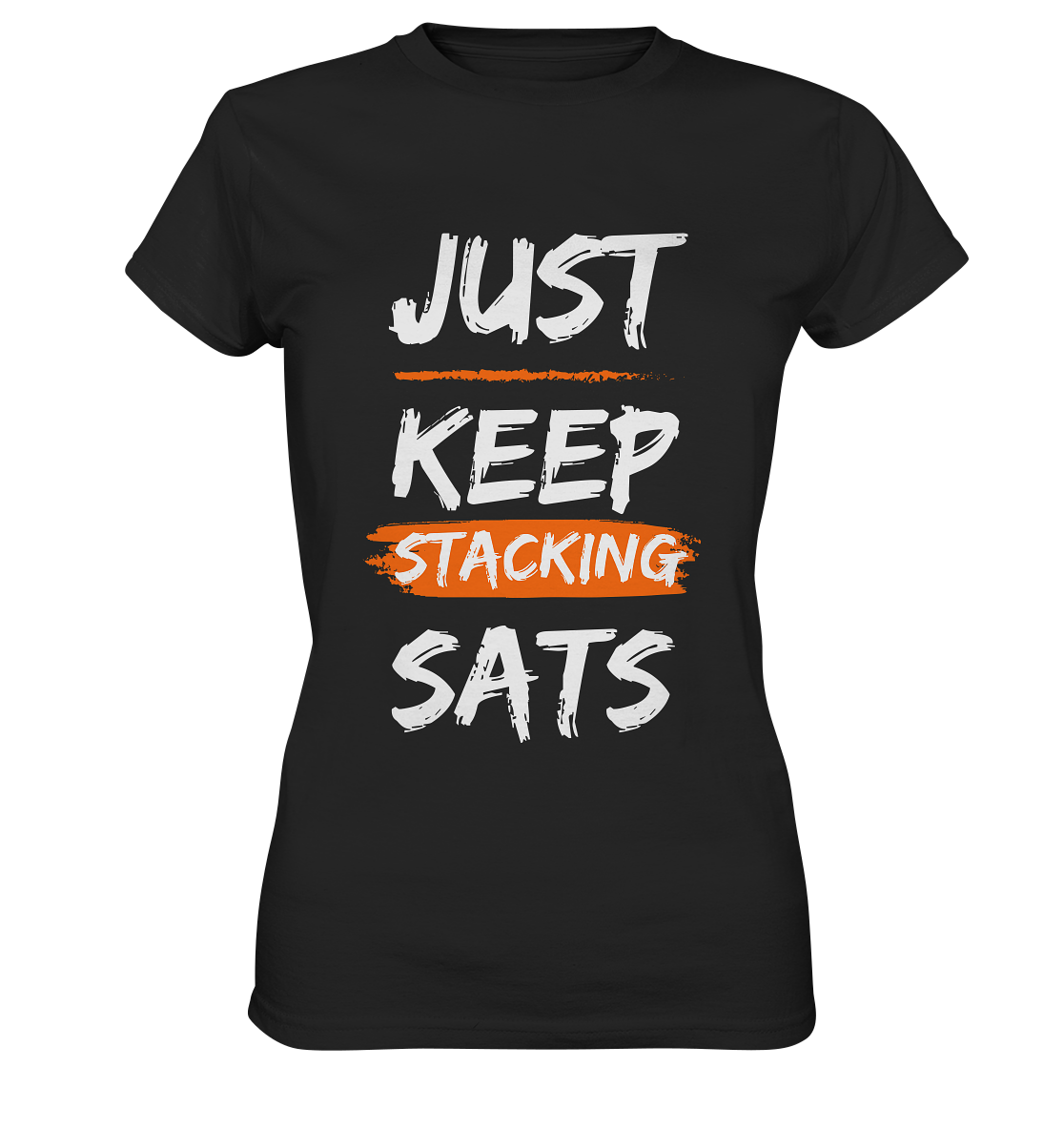 JUST KEEP STACKING SATS - LADIES COLLECTION 21% automat. Rabatt bis zum Halving 2024   - Ladies Premium Shirt