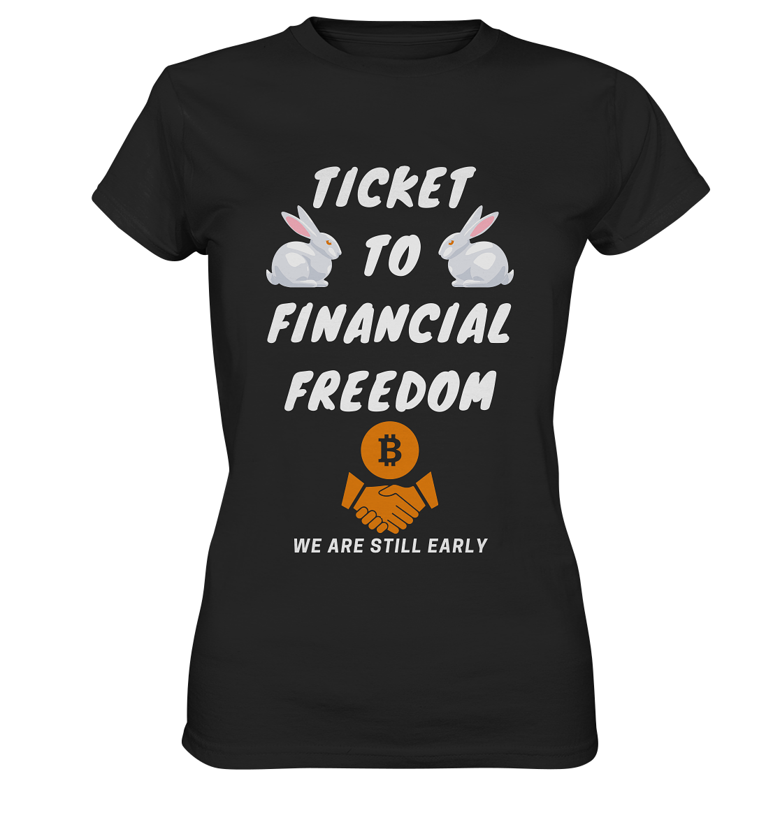 TICKET TO FINANCIAL FREEDOM - LADIES COLLECTION 21% automat. Rabatt bis zum Halving 2024   - Ladies Premium Shirt