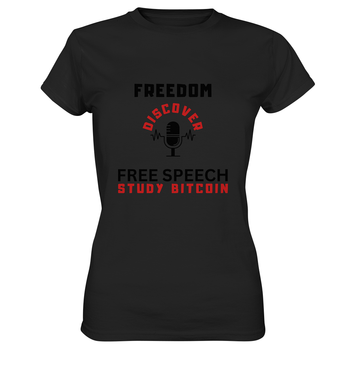 FREEDOM (Mikrofon) DISCOVER FREE SPEECH, STUDY BITCOIN - LADIES COLLECTION 21% automat. Rabatt bis zum Halving 2024  - Ladies Premium Shirt