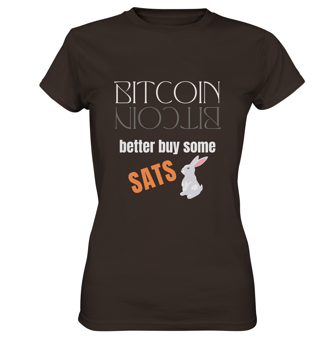 BITCOIN better buy some SATS (Spiegelschrift & Bunny) - LADIES COLLECTION 21% automat. Rabatt bis zum Halving 2024  - Ladies Premium Shirt