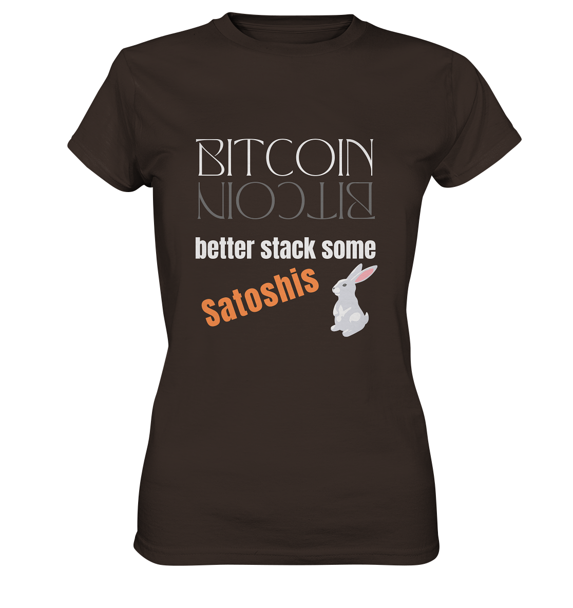 BITCOIN better stack some Satoshis - LADIES COLLECTION 21% automat. Rabatt bis zum Halving 2024  - Ladies Premium Shirt