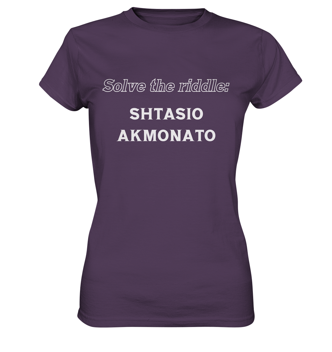 Solve the riddle - SHTASIO AKMONATO - Ladies Premium Shirt