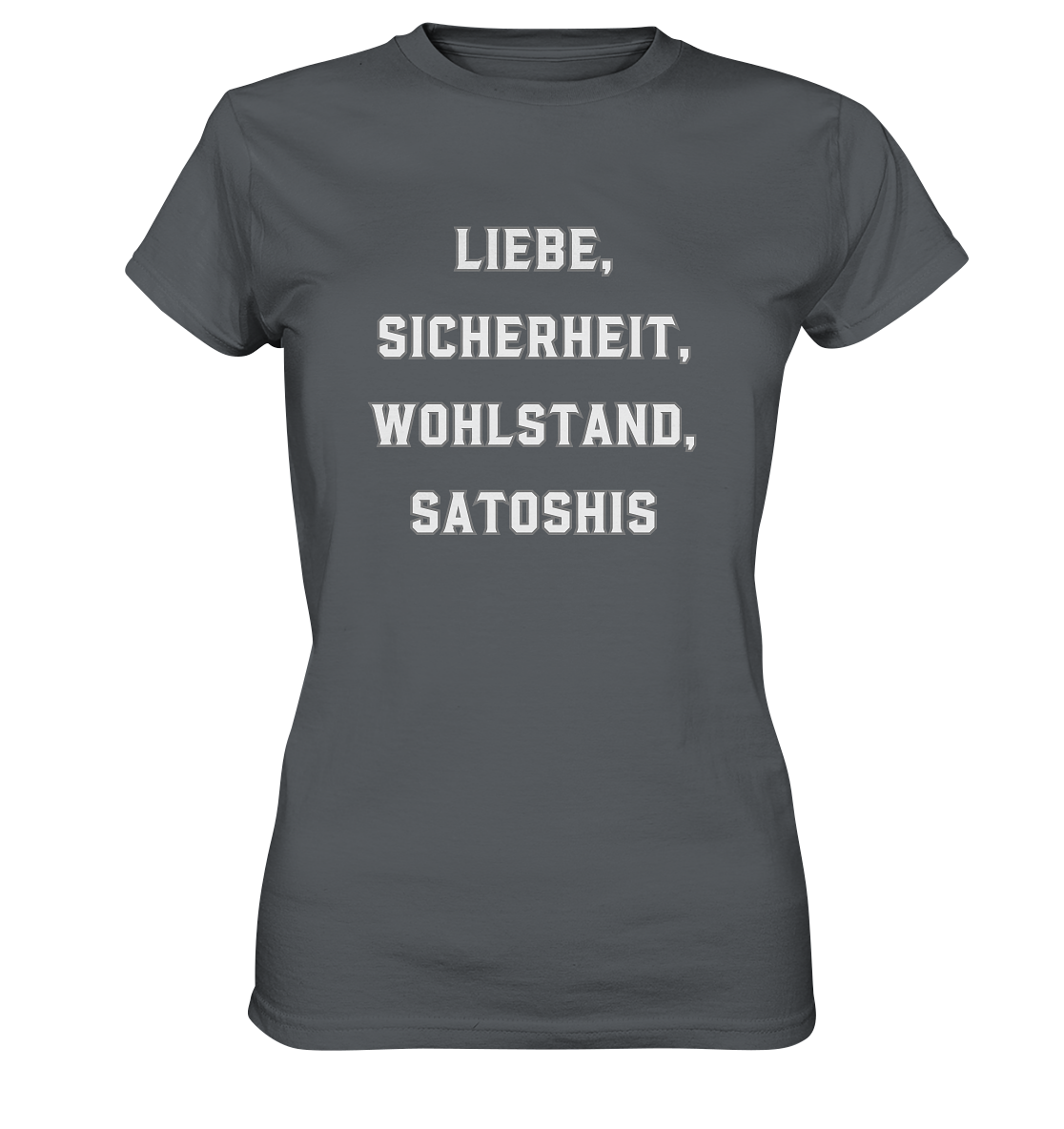 LIEBE, SICHERHEIT, WOHLSTAND, SATOSHIS - Ladies Collection  - Ladies Premium Shirt