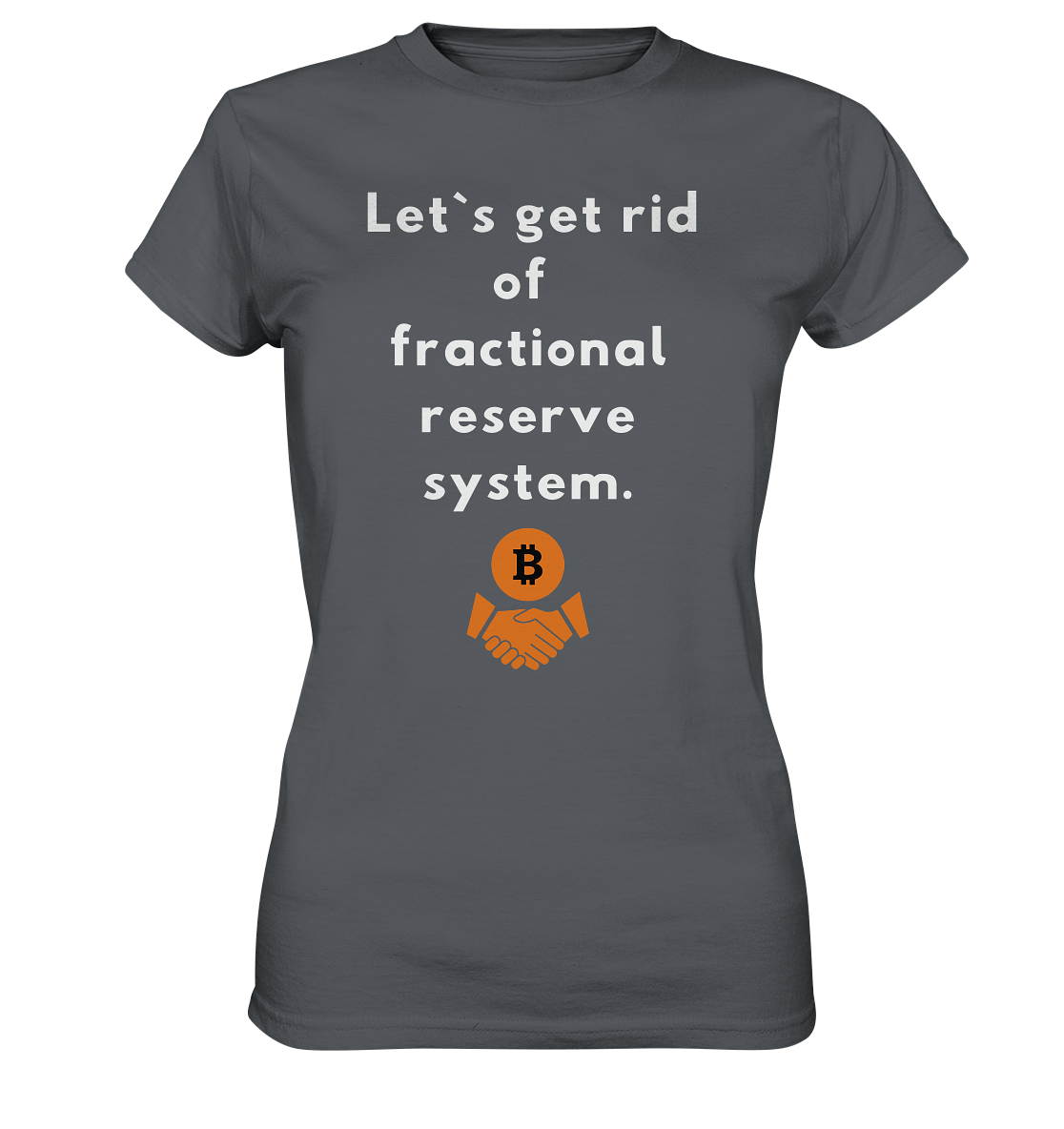 Let`s get rid of fractional reserve system (Ladies Collection 21% Rabatt bis zum Halving 2024) - Ladies Premium Shirt