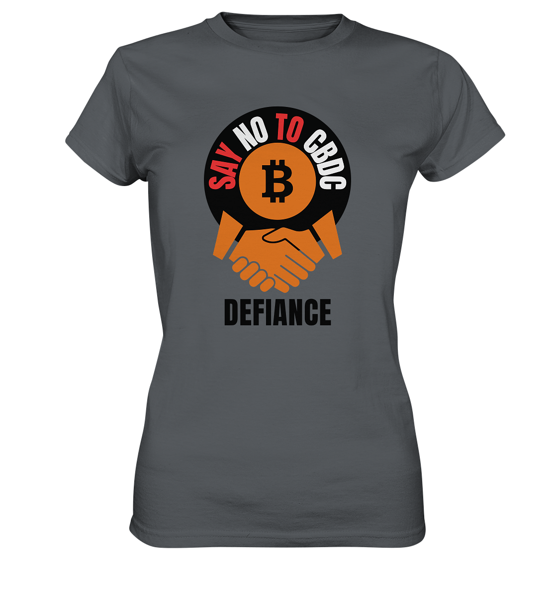 SAY NO TO CBDC - DEFIANCE (Ladies Collection 21% Rabatt bis zum Halving 2024) - Ladies Premium Shirt