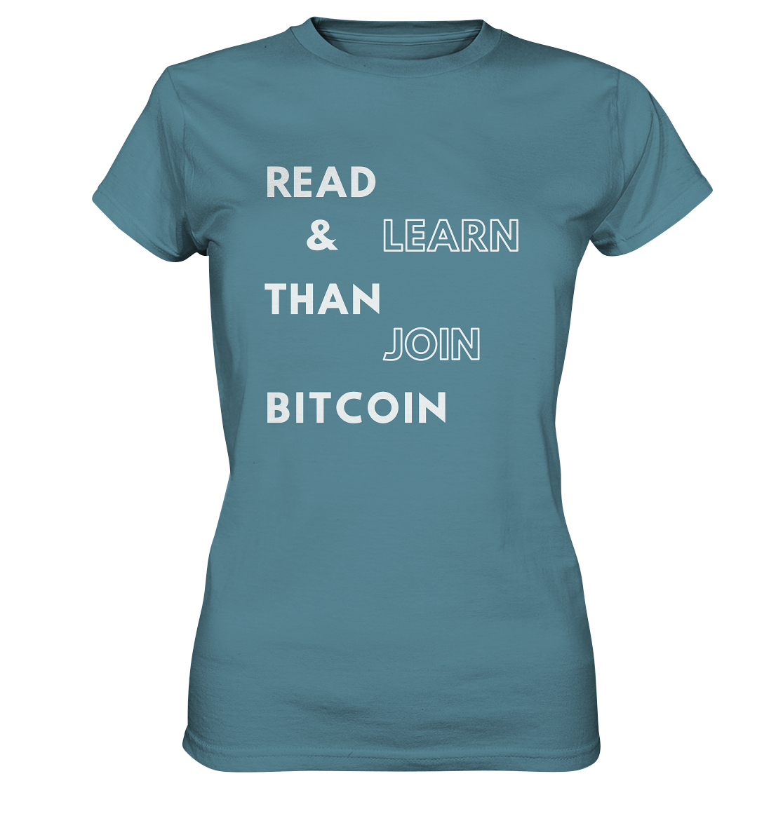 READ & LEARN THAN JOIN BITCOIN - Ladies Collection - Ladies Premium Shirt