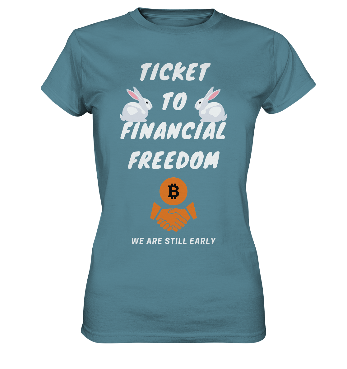 TICKET TO FINANCIAL FREEDOM - rabbit version (Ladies Collection 21% Rabatt bis zum Halving 2024) - Ladies Premium Shirt