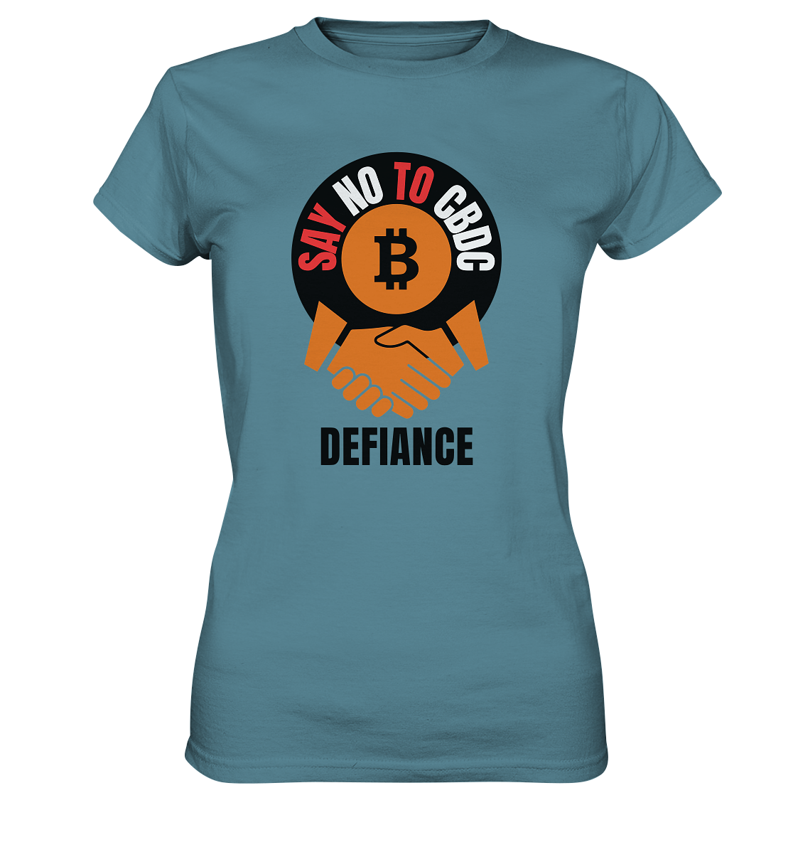 SAY NO TO CBDC - DEFIANCE (Ladies Collection 21% Rabatt bis zum Halving 2024) - Ladies Premium Shirt