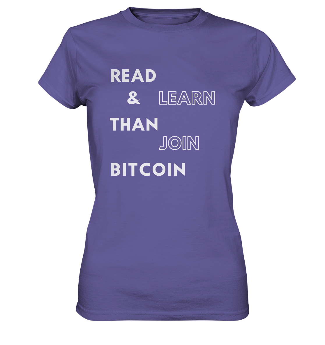 READ & LEARN THAN JOIN BITCOIN - Ladies Collection - Ladies Premium Shirt