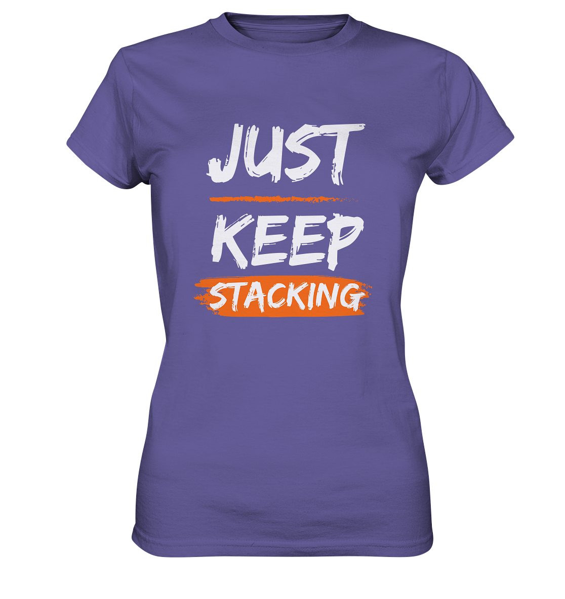 JUST KEEP STACKING - LADIES COLLECTION 21% automat. Rabatt bis zum Halving 2024   - Ladies Premium Shirt