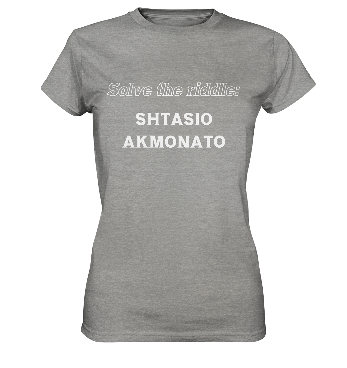 Solve the riddle - SHTASIO AKMONATO - Ladies Premium Shirt